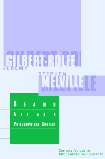 Seams : Art as a Philosophical Context