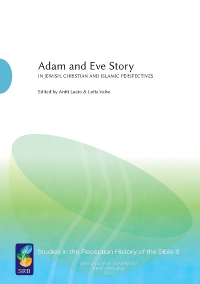 Adam and Eve Story, Vol. 2 : In Jewish, Christian, and Islamic Perspectives