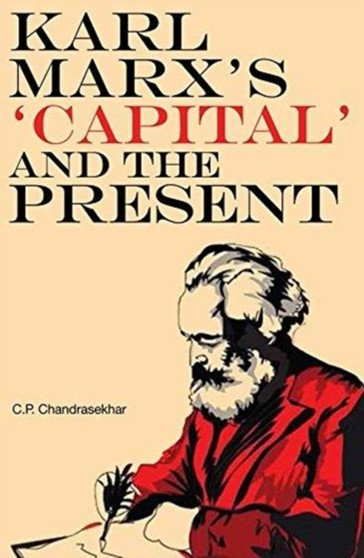 Karl Marx's 'Capital' and the Present ??? Four Essays