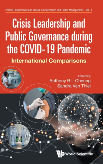 Crisis Leadership And Public Governance During The Covid-19 Pandemic: International Comparisons : 1