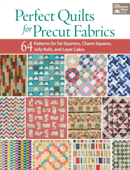 Perfect Quilts for Precut Fabrics by That Patchwork Place - Paperback
