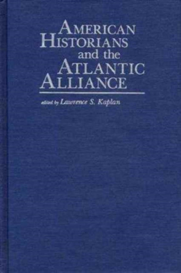American Historians and the Atlantic Alliance