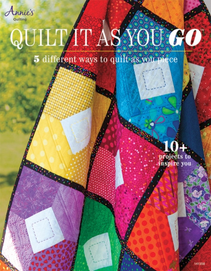 Quilt It As You Go : 5 Different Ways to Quilt as You Piece by Various - Paperback