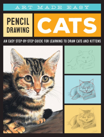 Pencil Drawing: Cats : An easy step-by-step guide for learning to draw cats and kittens by Anja Dahl - Paperback