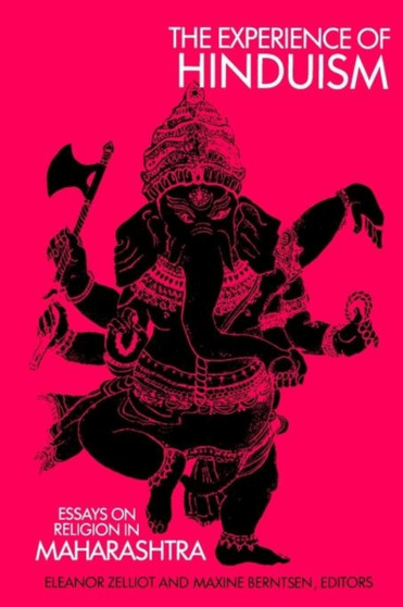 The Experience of Hinduism : Essays on Religion in Maharashtra
