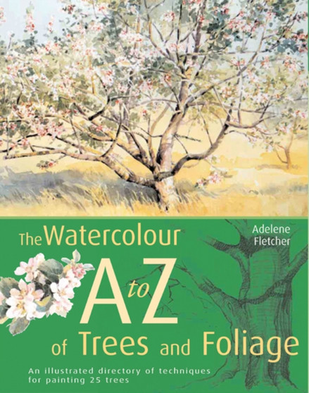 Watercolour A to Z of Trees and Foliage by Adelene Fletcher - Paperback