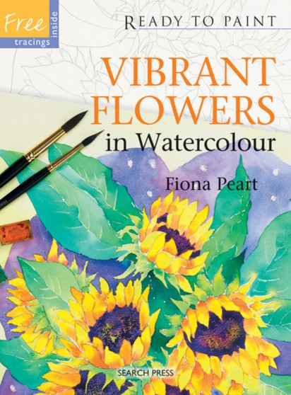 Ready to Paint: Vibrant Flowers in Watercolour by Fiona Peart - Paperback