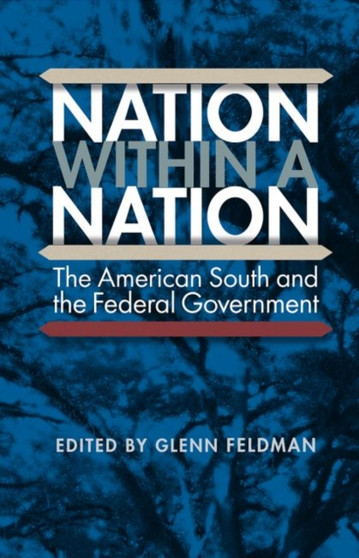 Nation within a Nation : The American South and the Federal Government
