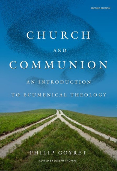 Church and Communion : An Introduction to Ecumenical Theology, Second Edition
