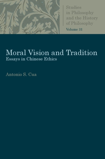 Moral Vision and Tradition : Essays in Chinese Ethics