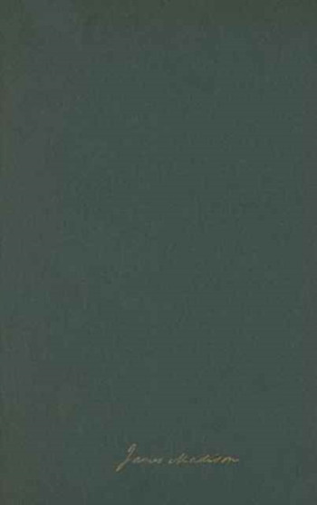 The Papers of James Madison v. 1; 4 March 1817-31 January 1820 : Retirement Series