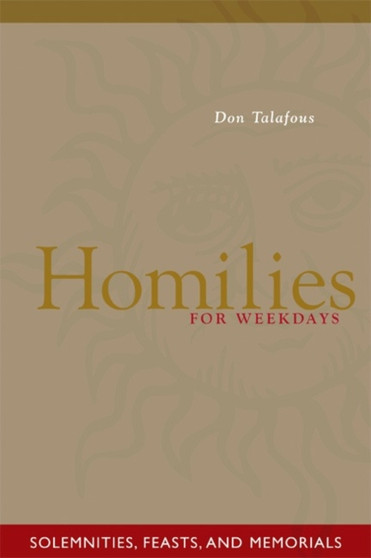 Homilies For Weekdays : Solemnities, Feasts, and Memorials