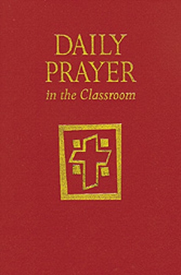 Daily Prayer in the Classroom : Interactive Daily Prayer
