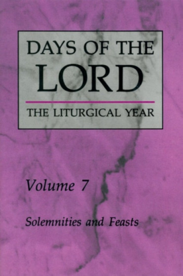 Days of the Lord : Solemnities and Feasts Days of the Lord : Solemnities and Feasts