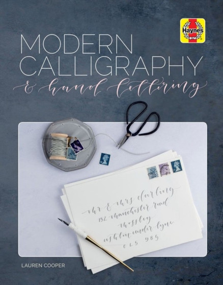 Modern Calligraphy and Hand Lettering by Lauren Cooper - Hardback