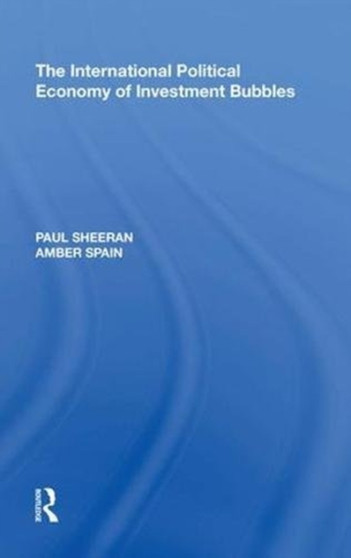The International Political Economy of Investment Bubbles