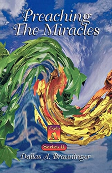 Preaching the Miracles : Series II, Cycle a