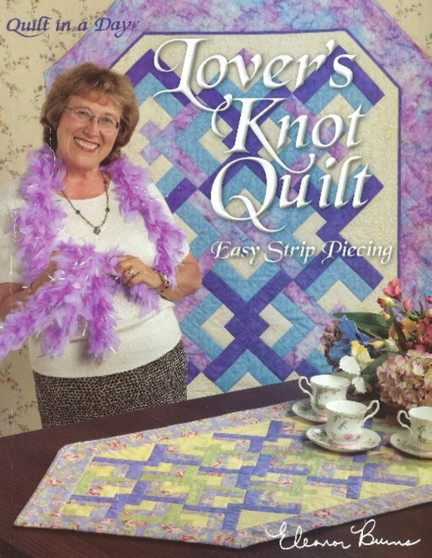 Lovers Knot Quilt : Easy Strip Piecing by Eleanor Burns - Paperback