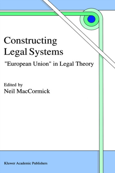 Constructing Legal Systems: "European Union" in Legal Theory