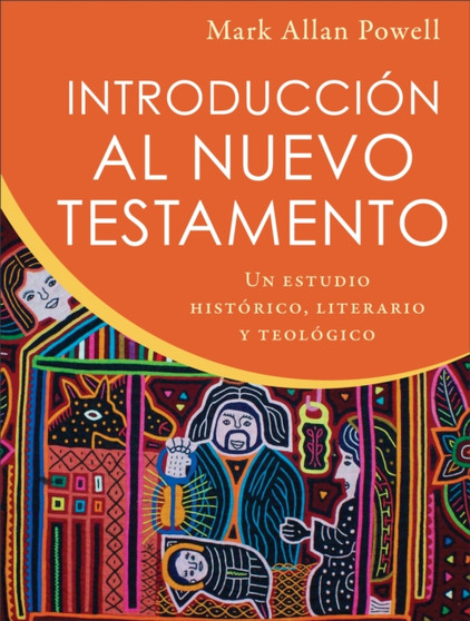 Introduccion al Nuevo Testamento : Un estudio historico, literario y teologico