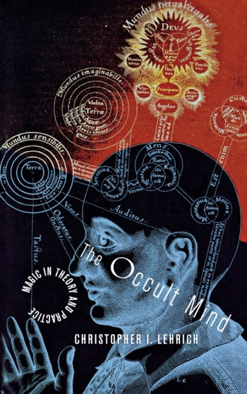The Occult Mind : Magic in Theory and Practice