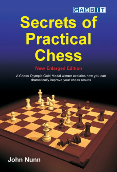 Secrets of Practical Chess by John Nunn - Paperback