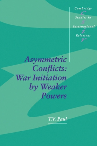 Asymmetric Conflicts : War Initiation by Weaker Powers