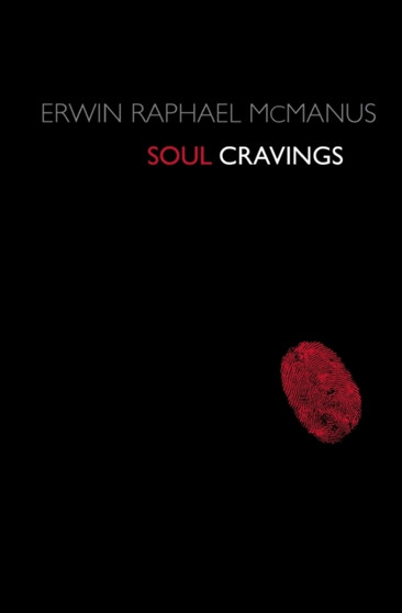 Soul Cravings : An Exploration of the Human Spirit