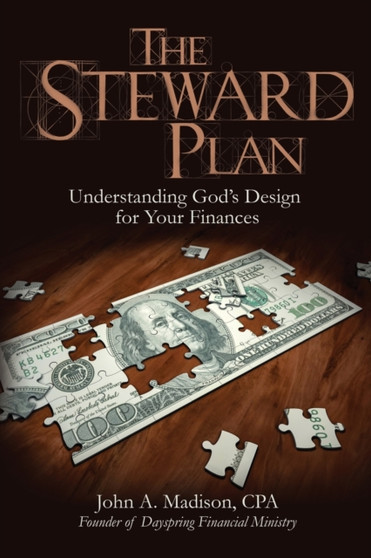 The STEWARD Plan : Understanding God's Design for Your Finances