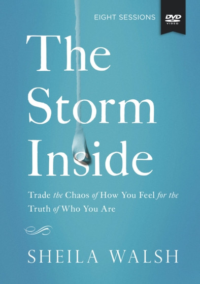 The The Storm Inside Study Guide with DVD : Trade the Chaos of How You Feel for the Truth of Who You Are
