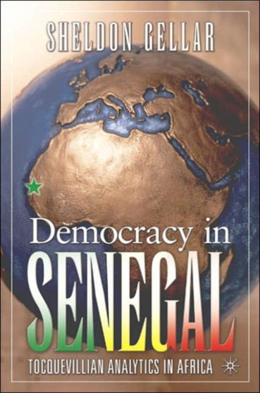 Democracy in Senegal : Tocquevillian Analytics in Africa