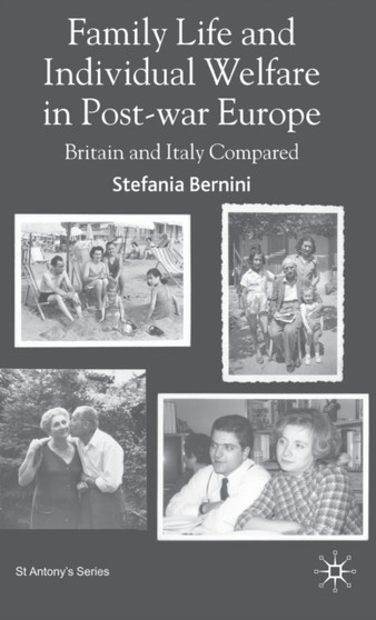 Family Life and Individual Welfare in Post-war Europe : Britain and Italy Compared