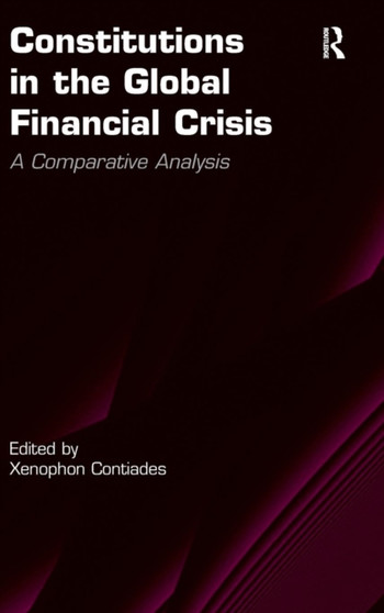 Constitutions in the Global Financial Crisis : A Comparative Analysis