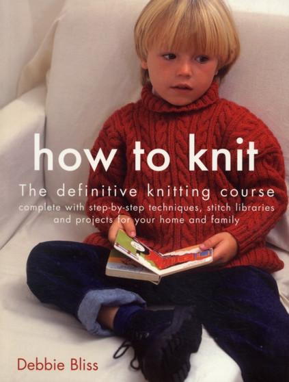 How to Knit by Debbie Bliss - Paperback
