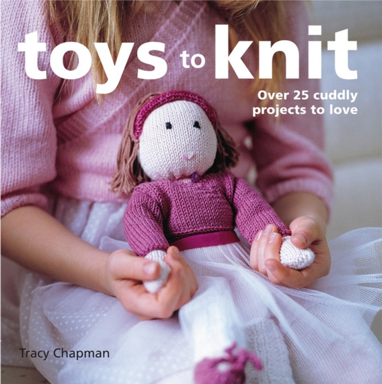 Toys to Knit by Tracy Chapman - Paperback