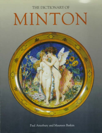 The Dictionary of Minton by Paul Atterbury - Hardback