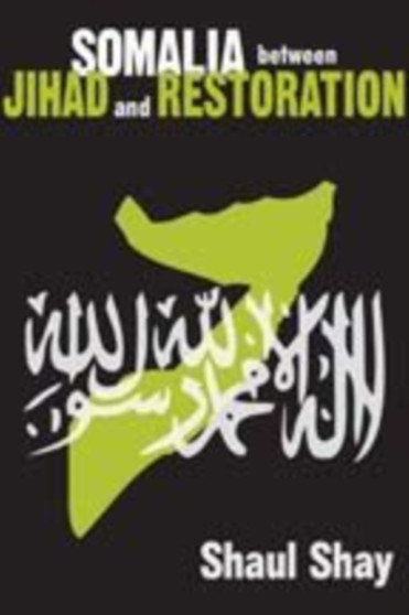 Somalia Between Jihad and Restoration