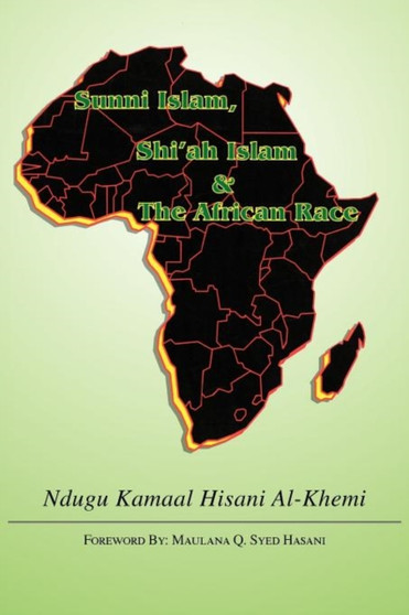 Sunni Islam, Shi'ah Islam and the African Race