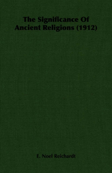 The Significance Of Ancient Religions (1912)