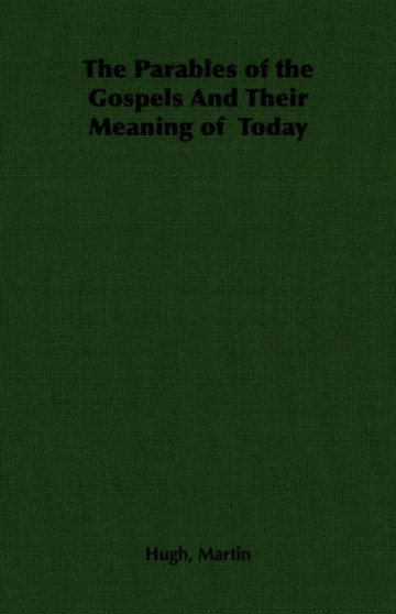 The Parables of the Gospels And Their Meaning of Today