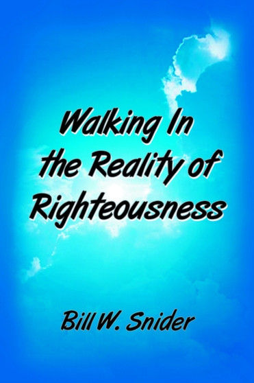 Walking In the Reality of Righteousness