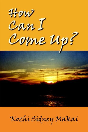 How Can I Come Up?