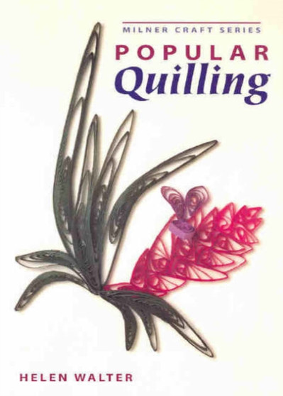 Popular Quilling by Helen Walter - Paperback