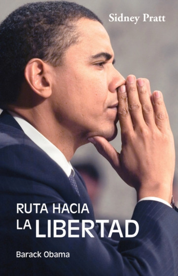 Ruta Hacia La Libertad : Barack Obama