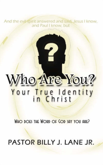 Who Are You? : Your True Identity in Christ