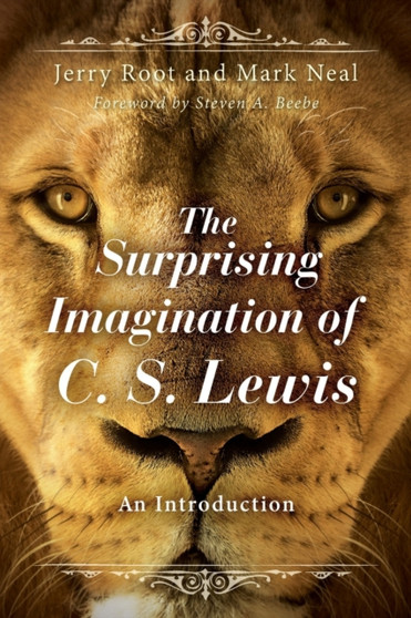 The Surprising Imagination of C.S. Lewis : An Introduction