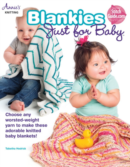 Blankies Just for Baby : Choose Any Worsted-Weight Yarn to Make These Adorable Knitted Baby Blankets! by Tabetha Hedrick - Paperback Blankies Just for Baby : Choose Any Worsted-Weight Yarn to Make These Adorable Knitted Baby Blankets! by Tabetha Hedrick - Paperback