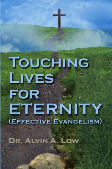 Touching Lives for Eternity (Effective Evangelism)