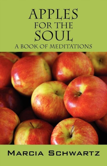 Apples for the Soul : A Book of Meditations