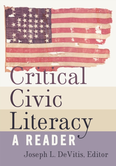 Critical Civic Literacy : A Reader
